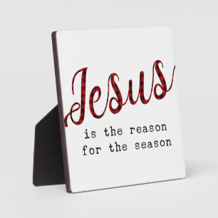 Jesus is the reason for the season Christmas Plaque
