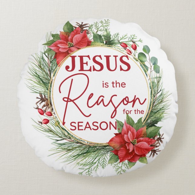 Jesus is the Reason for the Season Christmas Round Pillow (Front)