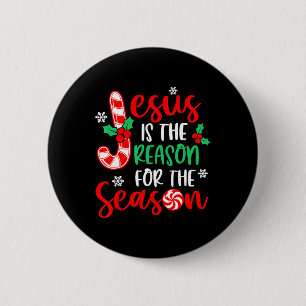 Jesus Is The Reason For The Season Christmas Xmas 2 Inch Round Button