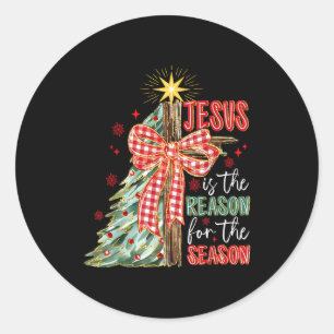 Jesus Is The Reason For The Season Christmas Xmas  Classic Round Sticker