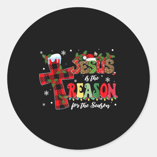 Jesus Is The Reason For The Season Christmas Xmas  Classic Round Sticker (Front)