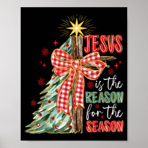 Jesus Is The Reason For The Season Christmas Xmas Poster