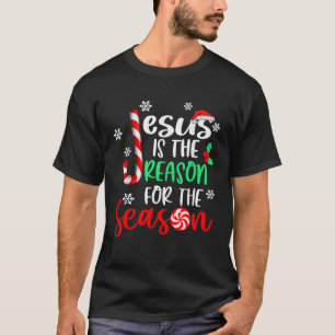 Jesus Is The Reason For The Season Christmas Xmas  T-Shirt