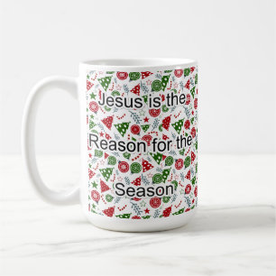 Jesus is the reason for the season coffee mug