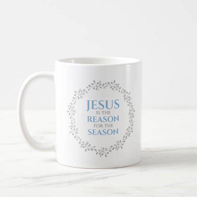 Jesus is the Reason for the Season Coffee Mug (Left)