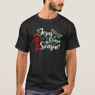 Jesus Is The Reason For The Season Funny Christmas T-Shirt