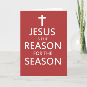 Jesus is the reason for the season holiday card