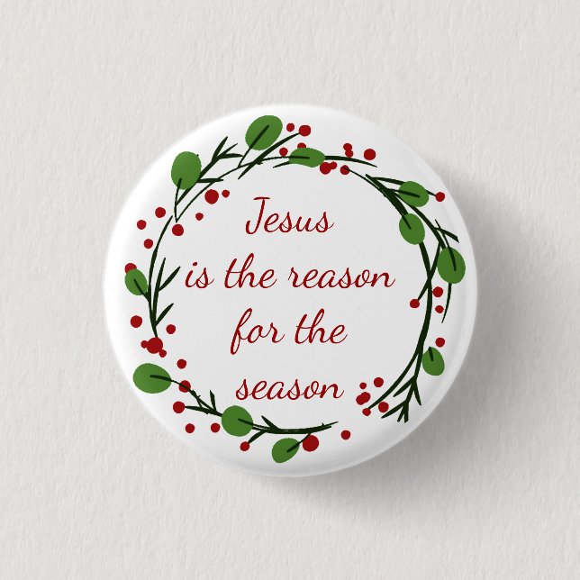 "Jesus is the reason for the season" Holly Design 1 Inch Round Button (Front)