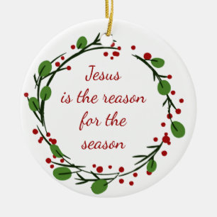 "Jesus is the reason for the season" Holly Design Ceramic Ornament