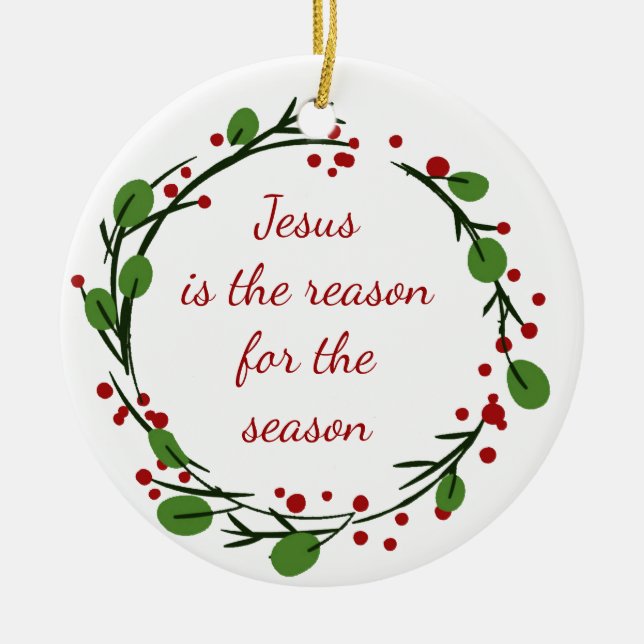 "Jesus is the reason for the season" Holly Design Ceramic Ornament (Front)