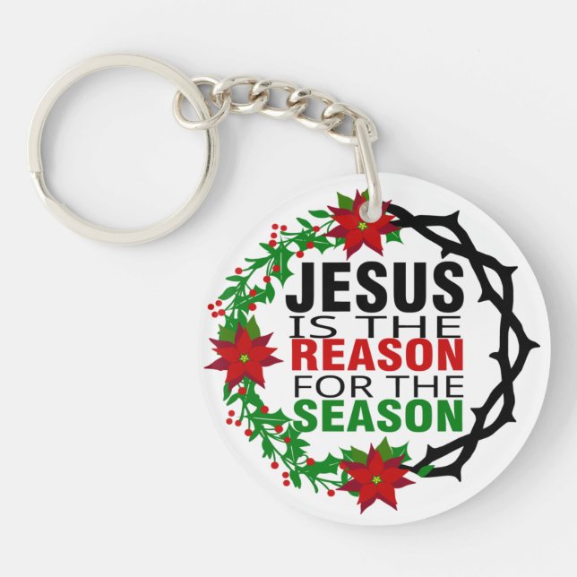 Jesus is the Reason for the Season   Keychain (Front)
