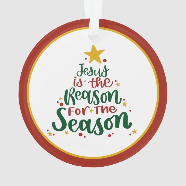 Jesus is the Reason for the Season Ornament (Back)