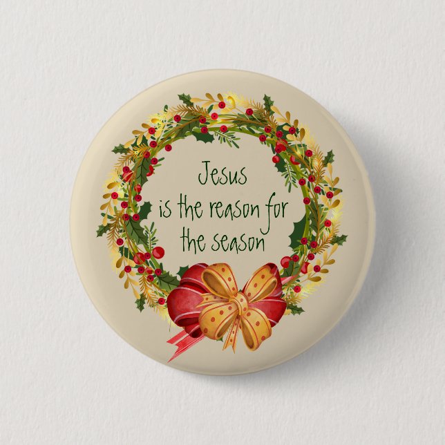Jesus is the reason for the season Quote 2 Inch Round Button (Front)