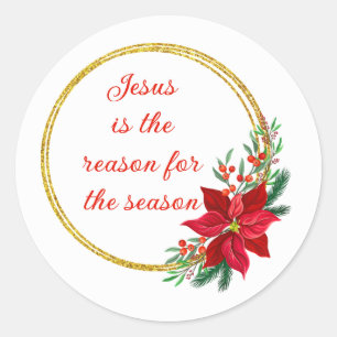 Jesus is the Reason for the Season Quote Classic Round Sticker