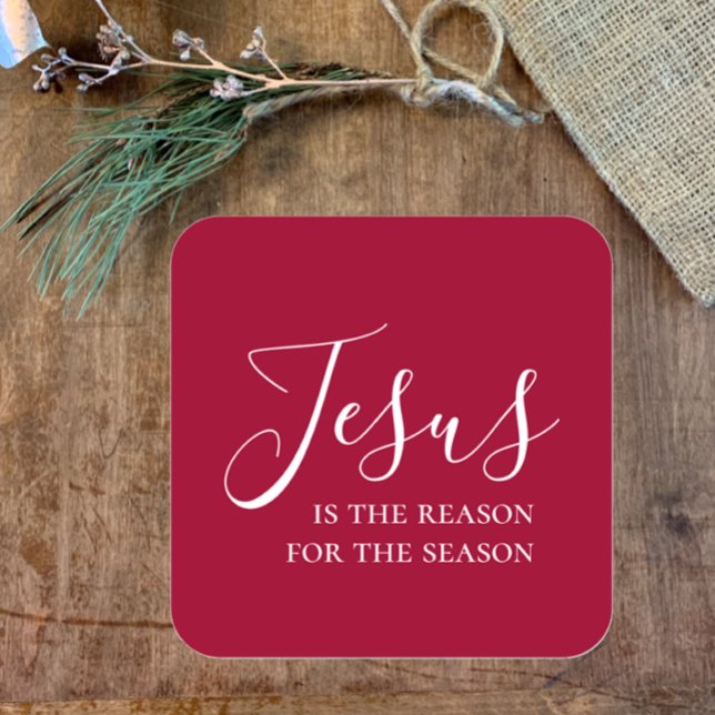 Jesus is the reason for the season Red Christmas Square Sticker (Jesus is the reason for the season, elegant Script on simple stylish red Christmas envelope sticker.)