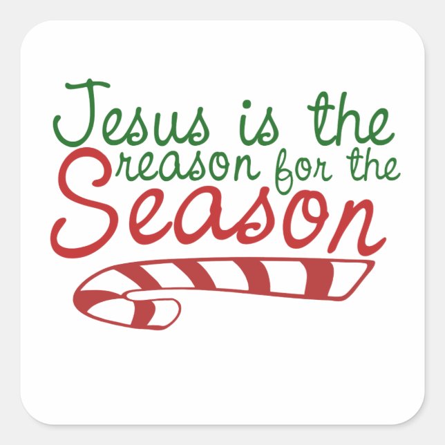Jesus is the Reason for the Season Square Sticker (Front)