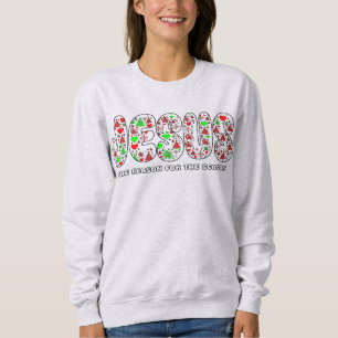 Jesus is the Reason for the Season Sweatshirt