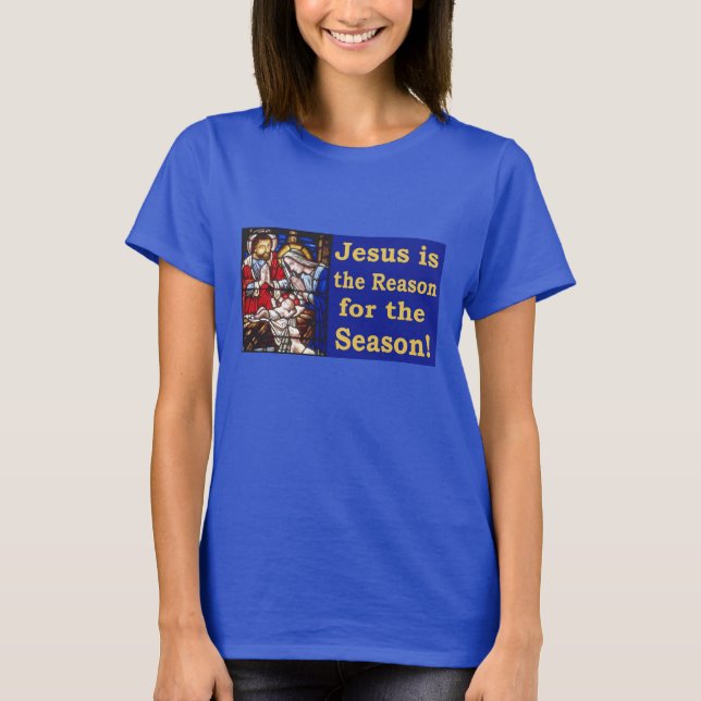 Jesus is the reason for the season T-Shirt (Front)
