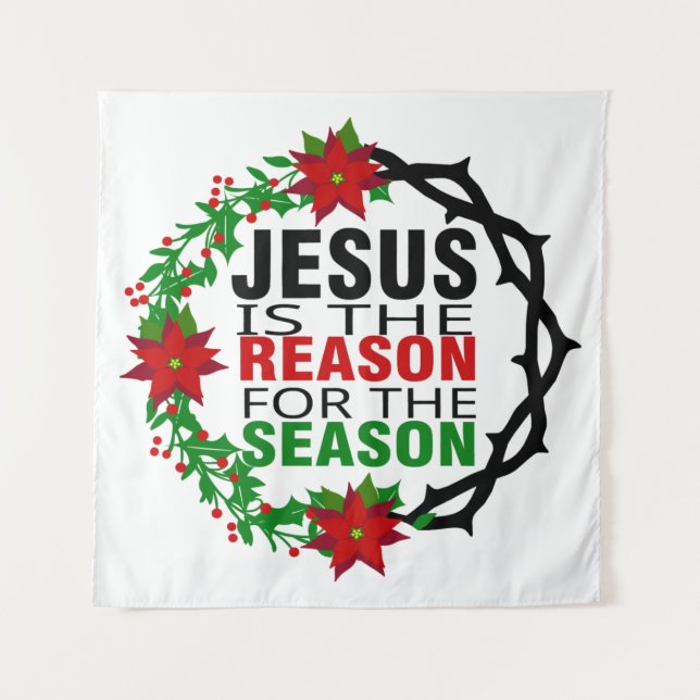 Jesus is the Reason for the Season   Tapestry (Front)