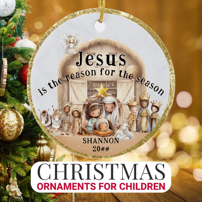 "Jesus is the Reason" Nativity Scene Add Name Year Ceramic Ornament (CHRISTMAS ORNAMENTS FOR CHILDREN - Jesus is the reason for the season - Personalize with name & year)
