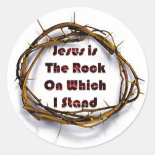 Jesus is the Rock on Which I Stand Classic Round Sticker