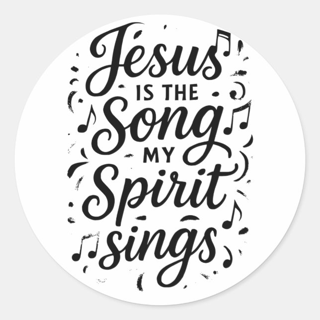 Jesus is the Song  Classic Round Sticker (Front)