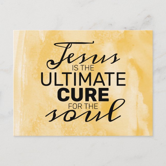 Jesus is the Ultimate Cure for the Soul Postcard (Front)