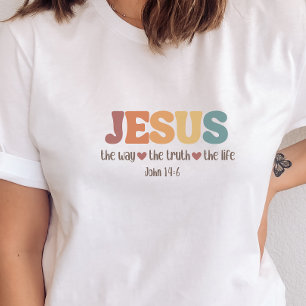 Jesus Is the Way The Truth The Life Christian  T-Shirt