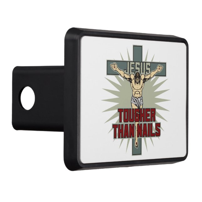 Jesus is Tougher Than Nails Trailer Hitch Cover (Right)