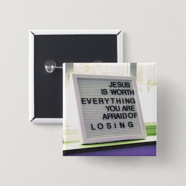 Jesus is Worth Everything Christian Sign 2 Inch Square Button (Front & Back)