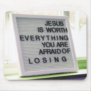 Jesus is Worth Everything Christian Sign Mouse Pad