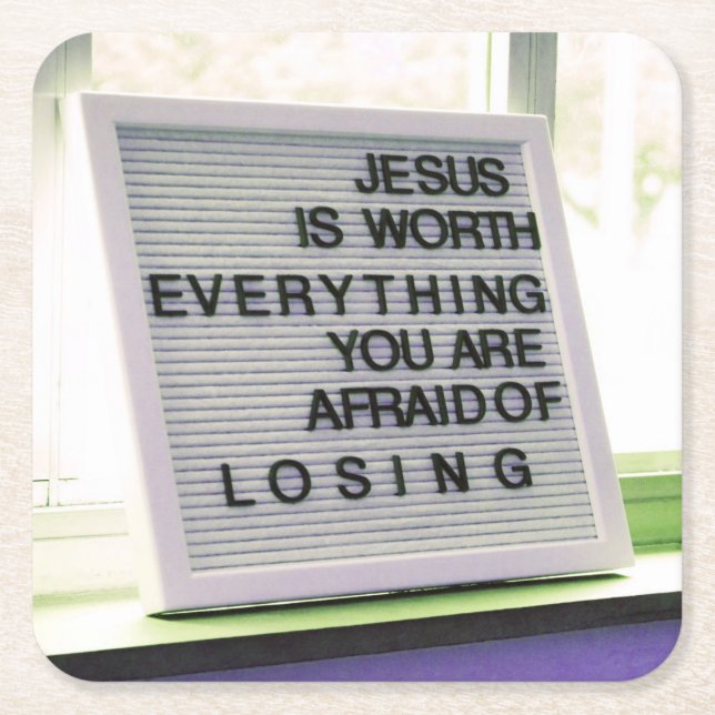 Jesus is Worth Everything Christian Sign Square Paper Coaster (Front)