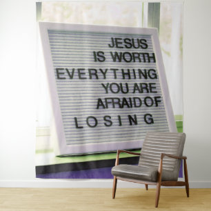 Jesus is Worth Everything Christian Sign Tapestry