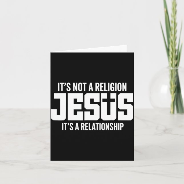 Jesus It’s Not A Religion It’s A Relationship Chri Card (Front)