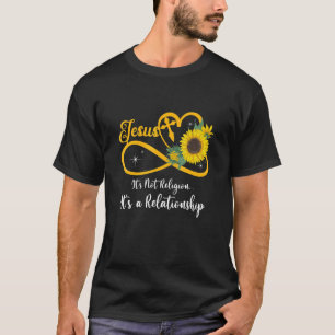 Jesus It's not a Religion It's a Relationship Sunf T-Shirt