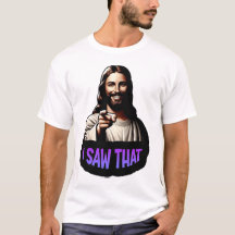 Jésus - J'Ai Vu Ça ! T-shirt