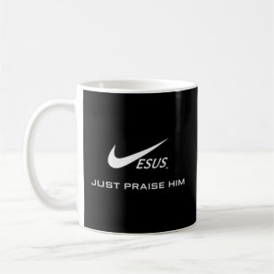 Jesus Just Praise Him - Jesus Surfed Christian Coffee Mug