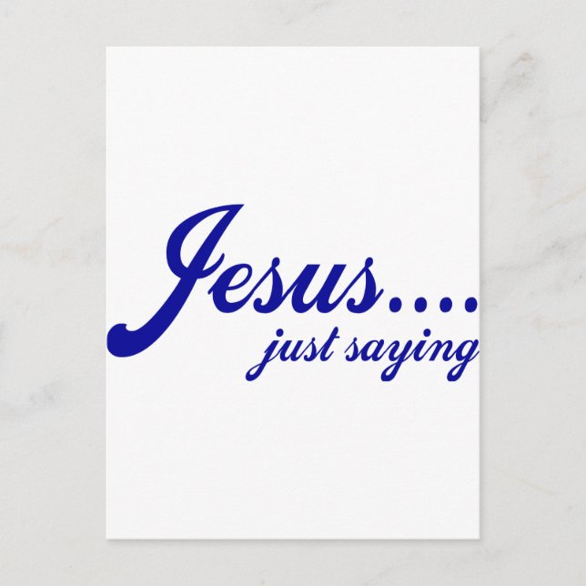 Jesus.....just saying postcard (Front)