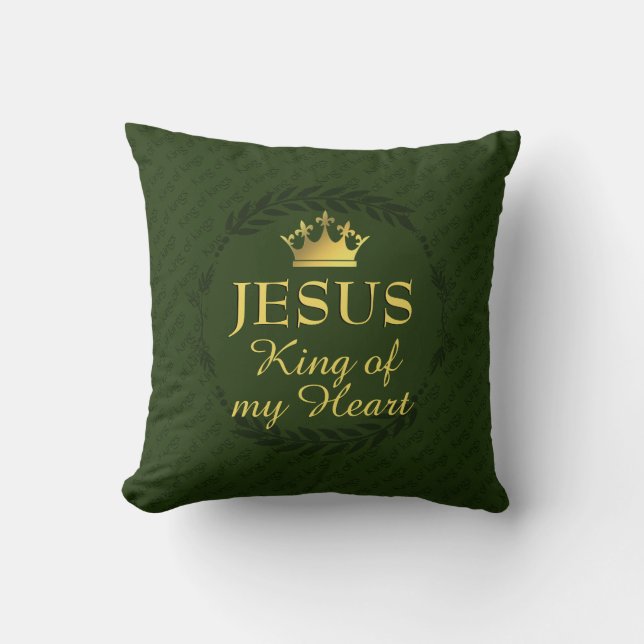 JESUS KING OF MY HEART | Christmas Crown GREEN Throw Pillow (Front)