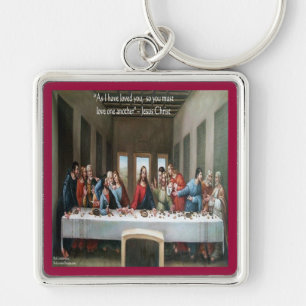 Jesus @ Last Supper "Love One Another" Quote Keychain