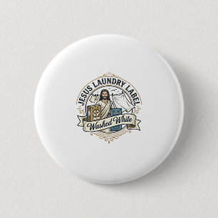 Jesus Laundry Label Washed White Jesus Laundry Was 2 Inch Round Button