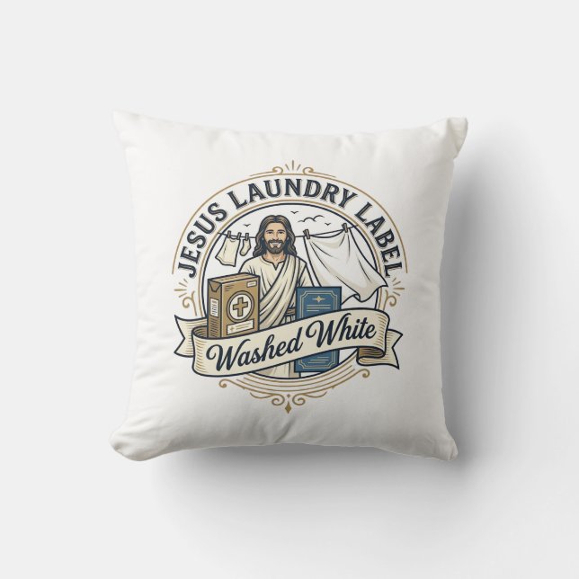 Jesus Laundry Label Washed White Jesus Laundry Was Throw Pillow (Front)