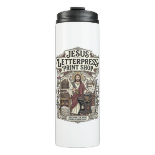 Jesus Letterpress Print Shop Jesus Letterpress Pri Thermal Tumbler
