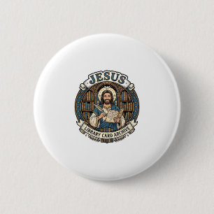 Jesus Library Card Archive Jesus Library Card Arch 2 Inch Round Button
