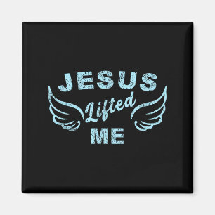 Jesus Lifted Me - Christian Faith Based Edgy Magnet