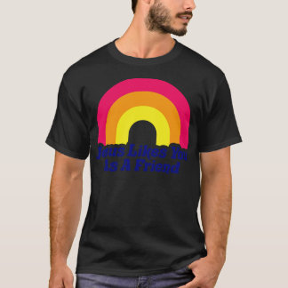Jesus Likes You As A Friend Funny Rainbow Atheist  T-Shirt