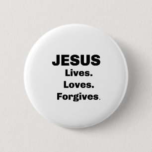 JESUS Lives Loves Forgives 2 Inch Round Button