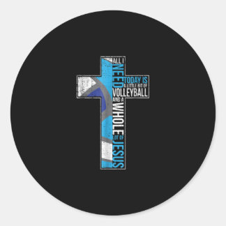 Jesus Love |All I Need Is Little Bit Of Volleyball Classic Round Sticker