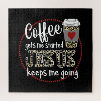 Jesus Love | Coffee Gets Me Started Jesus Keeps Me Jigsaw Puzzle