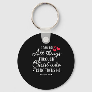 Jesus Love   I Can Do All Things Through Christ Keychain